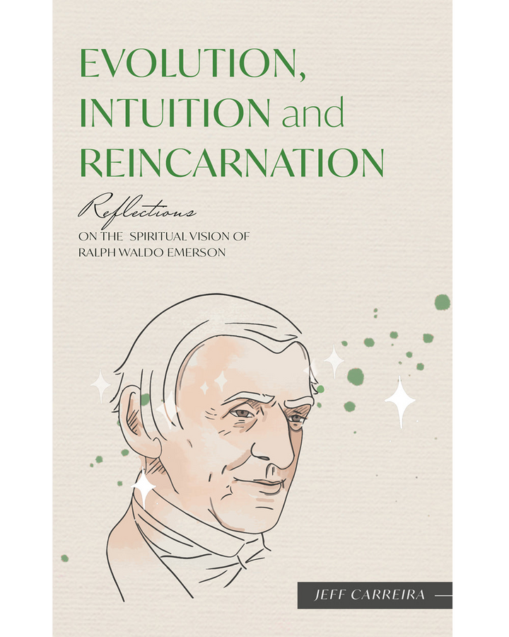 Evolution, Intuition and Reincarnation: Reflections on the spiritual vision of Ralph Waldo Emerson
