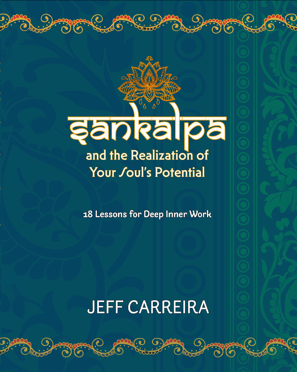 Sankalpa and the Realization of Your Soul&