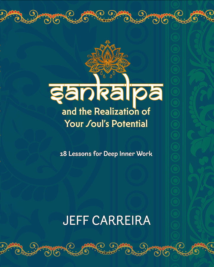 Sankalpa and the Realization of Your Soul&