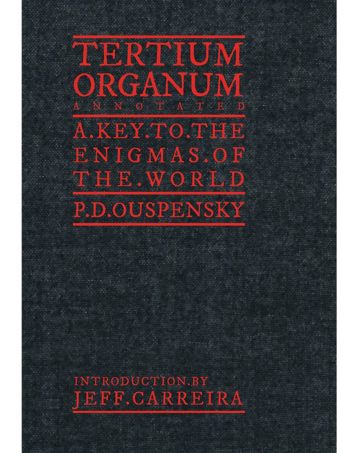 Tertium Organum (Annotated): The Third Canon of Thought - A Key To The Enigmas Of The World